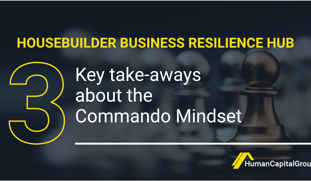 BLOG: 3 Key Takeaways About the Commando Mindset