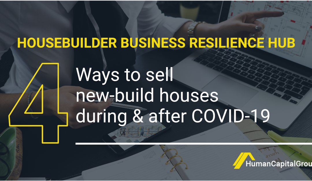 BLOG: 4 Ways to Sell New Build Houses During & After Covid-19