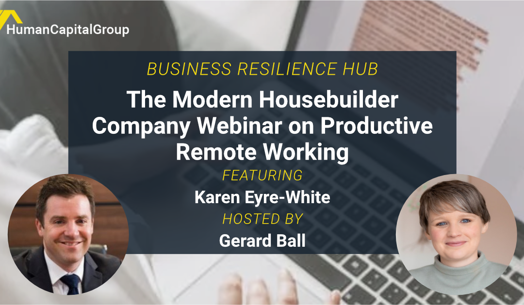 WEBINAR: The Modern Housebuilder Company and Productive Remote Working – With Karen Eyre-White