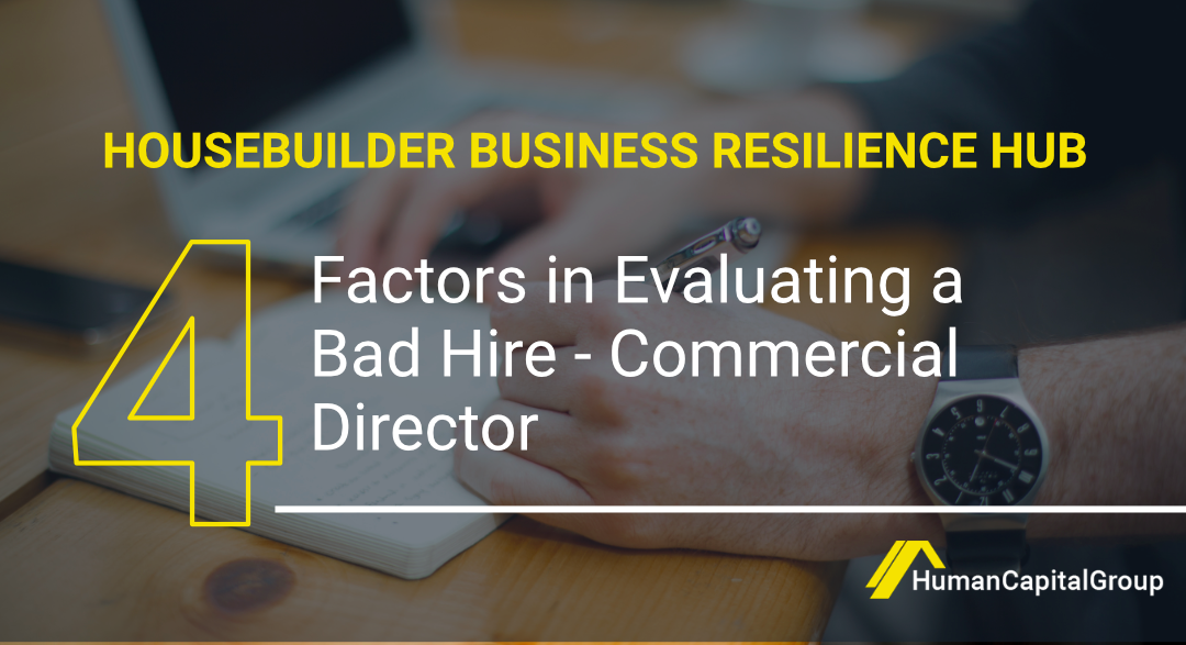 BLOG: Four Factors in Evaluating a Bad Hire – Commercial Director