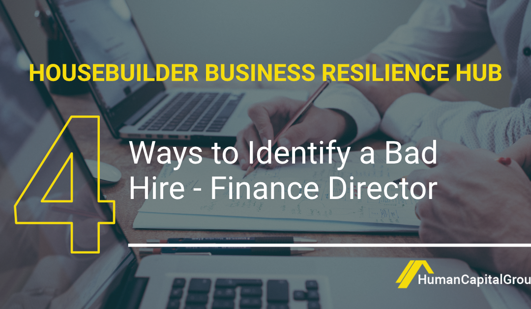 BLOG: Four Ways to Identify a Bad Hire – Finance Director