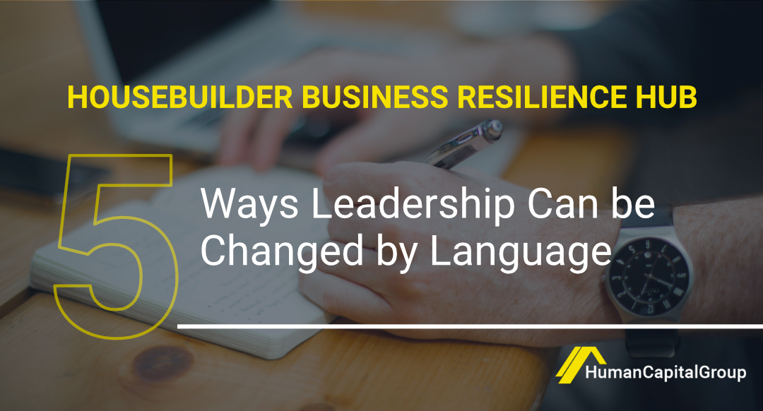 BLOG: Five ways leadership can be changed by language
